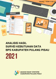 Analisis Hasil Survei Kebutuhan Data BPS Kabupaten Pulang Pisau 2021