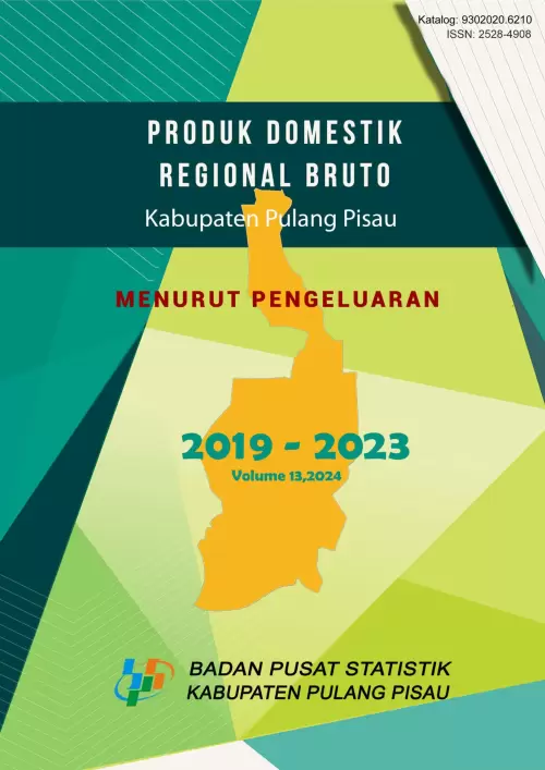 Produk Domestik Regional Bruto Kabupaten Pulang Pisau Menurut Pengeluaran 2019-2023